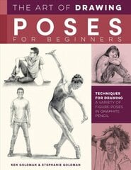 Art of Drawing Poses for Beginners: Techniques for drawing a variety of figure poses in graphite pencil hinta ja tiedot | Taidekirjat | hobbyhall.fi