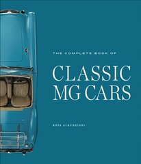 Complete Book of Classic MG Cars hinta ja tiedot | Matkakirjat ja matkaoppaat | hobbyhall.fi