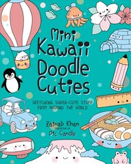 Mini Kawaii Doodle Cuties: Sketching Super-Cute Stuff from Around the World, Volume 4 hinta ja tiedot | Terveys- ja ravitsemuskirjat | hobbyhall.fi