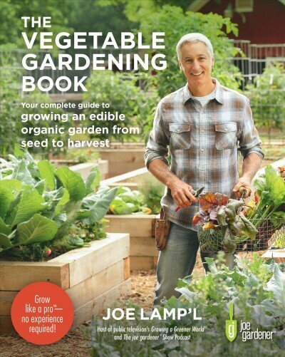 Vegetable Gardening Book: Your complete guide to growing an edible organic garden from seed to harvest hinta ja tiedot | Puutarhakirjat | hobbyhall.fi