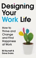 Designing Your Work Life: The #1 New York Times bestseller for building the perfect career hinta ja tiedot | Elämäntaitokirjat | hobbyhall.fi