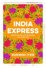 India Express: easy & delicious one-tin and one-pan vegan, vegetarian & pescatarian recipes by the bestselling Roasting Tin series author hinta ja tiedot | Keittokirjat | hobbyhall.fi