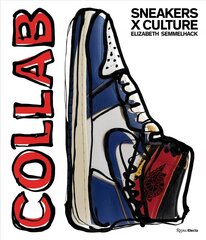 Sneakers x Culture: Collab hinta ja tiedot | Taidekirjat | hobbyhall.fi