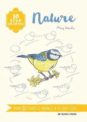 10 Step Drawing: Nature: Draw 60 Plants & Animals in 10 Easy Steps hinta ja tiedot | Terveys- ja ravitsemuskirjat | hobbyhall.fi