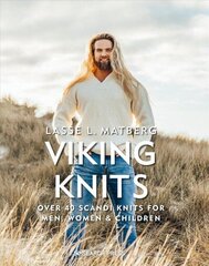 Viking Knits: Over 40 Scandi Knits for Men, Women & Children hinta ja tiedot | Terveys- ja ravitsemuskirjat | hobbyhall.fi