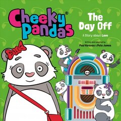 Cheeky Pandas: The Day Off: A Story about Love hinta ja tiedot | Vauvakirjat | hobbyhall.fi