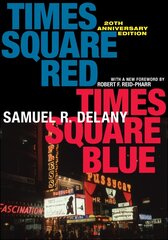 Times Square Red, Times Square Blue 20th Anniversary Edition 2nd edition hinta ja tiedot | Yhteiskunnalliset kirjat | hobbyhall.fi