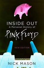 Inside Out: A Personal History of Pink Floyd hinta ja tiedot | Taidekirjat | hobbyhall.fi