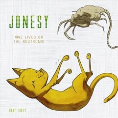 Jonesy: Nine Lives on the Nostromo hinta ja tiedot | Taidekirjat | hobbyhall.fi