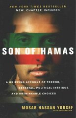 Son of Hamas: A Gripping Account of Terror, Betrayal, Political Intrigue and Unthinkable Choices hinta ja tiedot | Elämäkerrat ja muistelmat | hobbyhall.fi