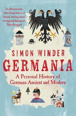 Germania: A Personal History of Germans Ancient and Modern hinta ja tiedot | Historiakirjat | hobbyhall.fi