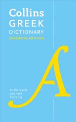 Greek Essential Dictionary: All the Words You Need, Every Day hinta ja tiedot | Vieraiden kielten oppimateriaalit | hobbyhall.fi