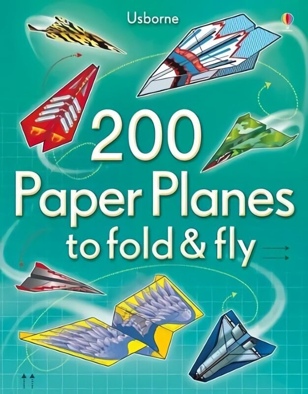 200 Paper Planes to fold & fly hinta ja tiedot | Vauvakirjat | hobbyhall.fi