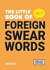 Little Book of Foreign Swear Words hinta ja tiedot | Fantasia- ja scifi-kirjallisuus | hobbyhall.fi