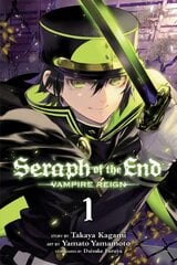 Seraph of the End, Vol. 1: Vampire Reign hinta ja tiedot | Fantasia- ja scifi-kirjallisuus | hobbyhall.fi