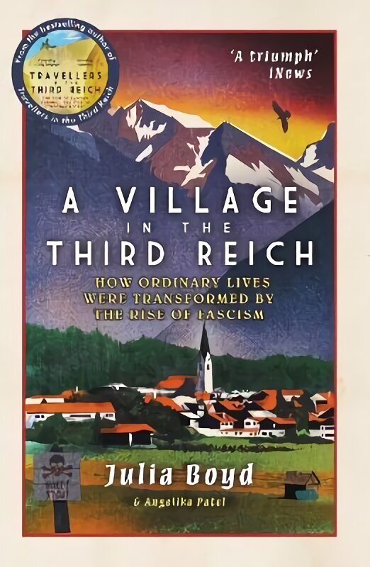 Village in the Third Reich: How Ordinary Lives Were Transformed By the Rise of Fascism hinta ja tiedot | Historiakirjat | hobbyhall.fi