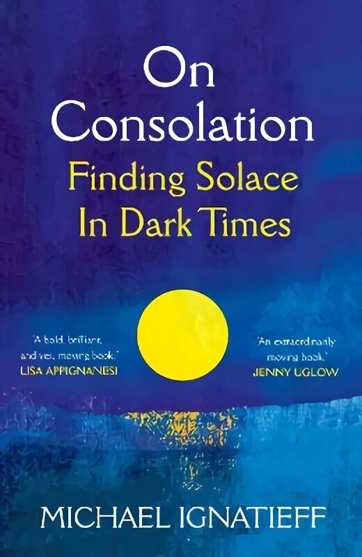 On Consolation: Finding Solace in Dark Times hinta ja tiedot | Historiakirjat | hobbyhall.fi