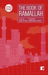 Book of Ramallah: A City in Short Fiction hinta ja tiedot | Fantasia- ja scifi-kirjallisuus | hobbyhall.fi