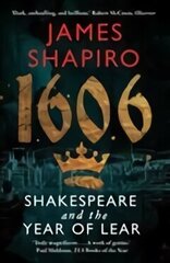 1606: Shakespeare and the Year of Lear Main hinta ja tiedot | Historiakirjat | hobbyhall.fi