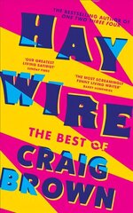 Haywire: The Best of Craig Brown hinta ja tiedot | Runokirjat | hobbyhall.fi