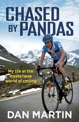 Chased by Pandas: My life in the mysterious world of cycling hinta ja tiedot | Elämäkerrat ja muistelmat | hobbyhall.fi