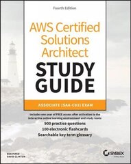 AWS Certified Solutions Architect Study Guide with 900 Practice Test Questions: Associate (SAA-C03) Exam 4th edition hinta ja tiedot | Yhteiskunnalliset kirjat | hobbyhall.fi