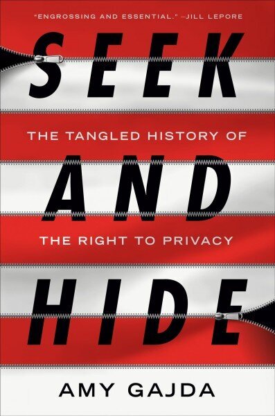 Seek and Hide: The Tangled History of the Right to Privacy hinta ja tiedot | Talouskirjat | hobbyhall.fi