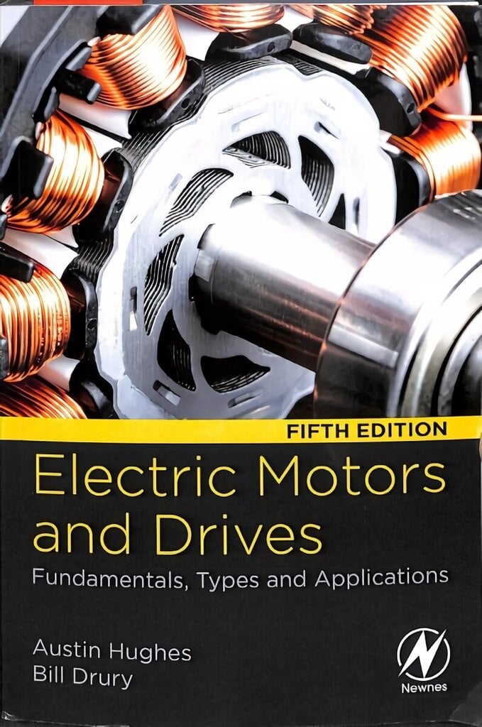 Electric Motors and Drives: Fundamentals, Types and Applications 5th edition hinta ja tiedot | Yhteiskunnalliset kirjat | hobbyhall.fi