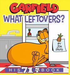 Garfield What Leftovers?: His 71st Book hinta ja tiedot | Fantasia- ja scifi-kirjallisuus | hobbyhall.fi