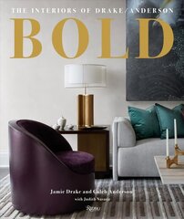 Bold: The Interiors of Drake/Anderson hinta ja tiedot | Arkkitehtuurikirjat | hobbyhall.fi