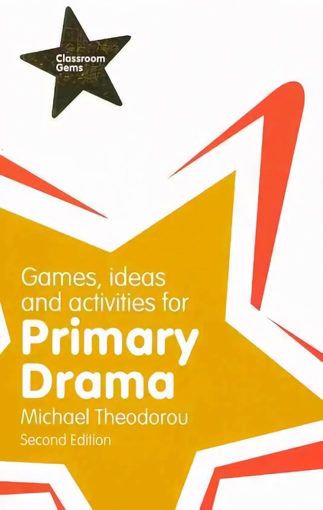 Games, Ideas and Activities for Primary Drama 2nd edition hinta ja tiedot | Yhteiskunnalliset kirjat | hobbyhall.fi