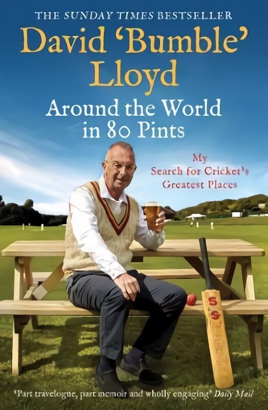 Around the World in 80 Pints: My Search for Cricket's Greatest Places hinta ja tiedot | Terveys- ja ravitsemuskirjat | hobbyhall.fi