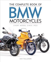 Complete Book of BMW Motorcycles: Every Model Since 1923 hinta ja tiedot | Matkakirjat ja matkaoppaat | hobbyhall.fi