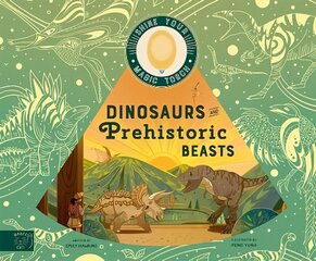 Dinosaurs and Prehistoric Beasts: Includes Magic Torch Which Illuminates More Than 50 Dinosaurs and Prehistoric Beasts hinta ja tiedot | Nuortenkirjat | hobbyhall.fi