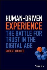 Human-Driven Experience: The Battle for Trust in the Digital Age hinta ja tiedot | Talouskirjat | hobbyhall.fi