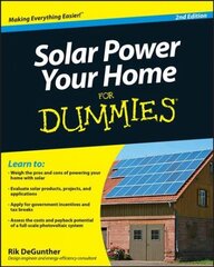 Solar Power Your Home For Dummies 2nd edition hinta ja tiedot | Tietosanakirjat ja hakuteokset | hobbyhall.fi