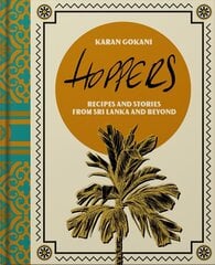 Hoppers: The Cookbook from the Cult London Restaurant: Recipes, Memories and Inspiration from Sri Lankan Homes, Streets and Beyond hinta ja tiedot | Keittokirjat | hobbyhall.fi