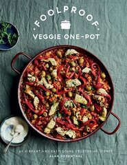 Foolproof Veggie One-Pot: 60 Vibrant and Easy-going Vegetarian Dishes hinta ja tiedot | Keittokirjat | hobbyhall.fi