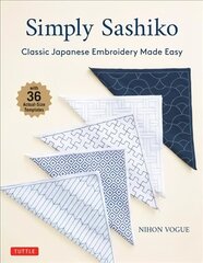 Simply Sashiko: Classic Japanese Embroidery Made Easy (With 36 Actual Size Templates) hinta ja tiedot | Terveys- ja ravitsemuskirjat | hobbyhall.fi