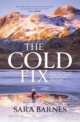 Cold Fix: Drawing strength from cold-water swimming and immersion hinta ja tiedot | Terveys- ja ravitsemuskirjat | hobbyhall.fi