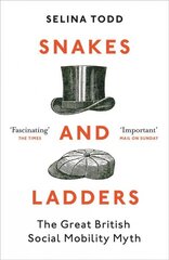 Snakes and Ladders: The great British social mobility myth hinta ja tiedot | Historiakirjat | hobbyhall.fi