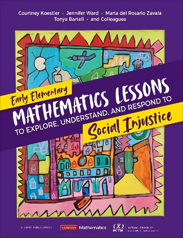 Early Elementary Mathematics Lessons to Explore, Understand, and Respond to Social Injustice hinta ja tiedot | Yhteiskunnalliset kirjat | hobbyhall.fi