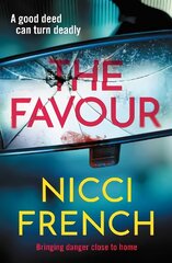 Favour: The gripping new thriller from an author 'at the top of British psychological suspense writing' (Observer) Export/Airside hinta ja tiedot | Fantasia- ja scifi-kirjallisuus | hobbyhall.fi