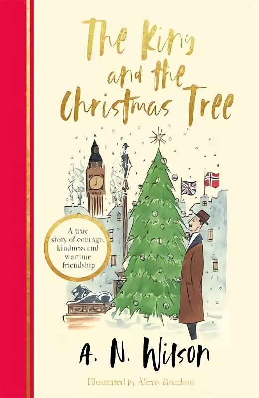 King and the Christmas Tree: A heartwarming story and beautiful festive gift for young and old alike hinta ja tiedot | Historiakirjat | hobbyhall.fi