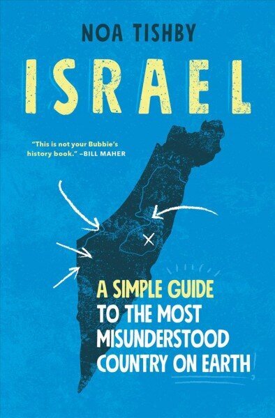 Israel: A Simple Guide to the Most Misunderstood Country on Earth hinta ja tiedot | Historiakirjat | hobbyhall.fi