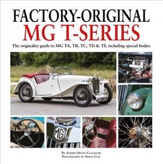 Factory-Original MG T-Series: The originality guide to MG, TA, TB, TC, TD & TF including special bodies hinta ja tiedot | Matkakirjat ja matkaoppaat | hobbyhall.fi