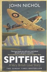 Spitfire: A Very British Love Story hinta ja tiedot | Historiakirjat | hobbyhall.fi