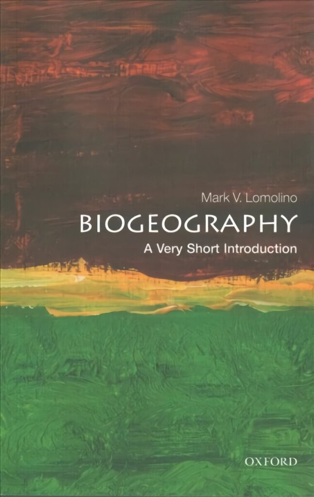 Biogeography: A Very Short Introduction hinta ja tiedot | Lasten tietokirjat | hobbyhall.fi