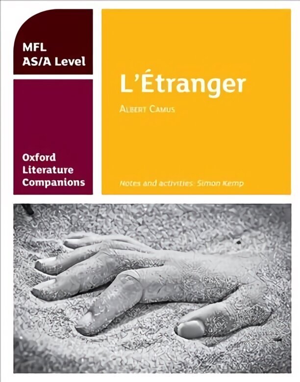 Oxford Literature Companions: L'Étranger: study guide for AS/A Level French set text: Get Revision with Results hinta ja tiedot | Historiakirjat | hobbyhall.fi