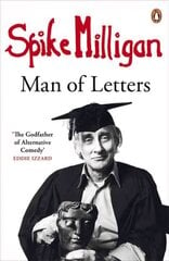 Spike Milligan: Man of Letters hinta ja tiedot | Elämäkerrat ja muistelmat | hobbyhall.fi